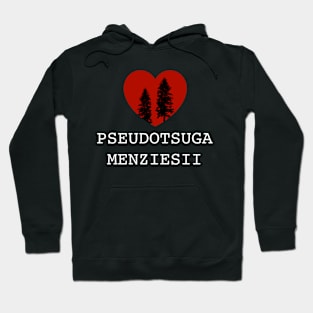 Pseudotsuga Menziesii Hoodie